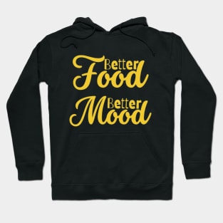 Better Food Better Mood Hoodie